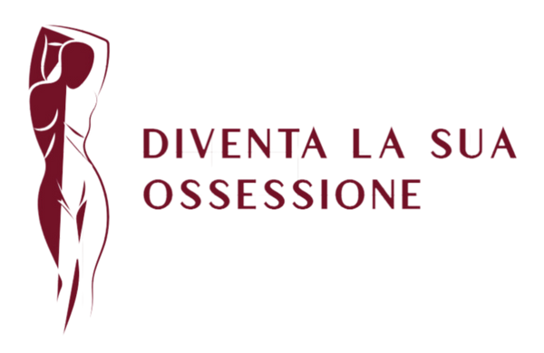 Diventa la Sua Ossessione